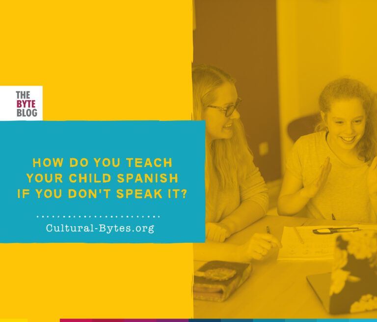 How do you teach your child Spanish if you don't speak it? | Cultural Bytes