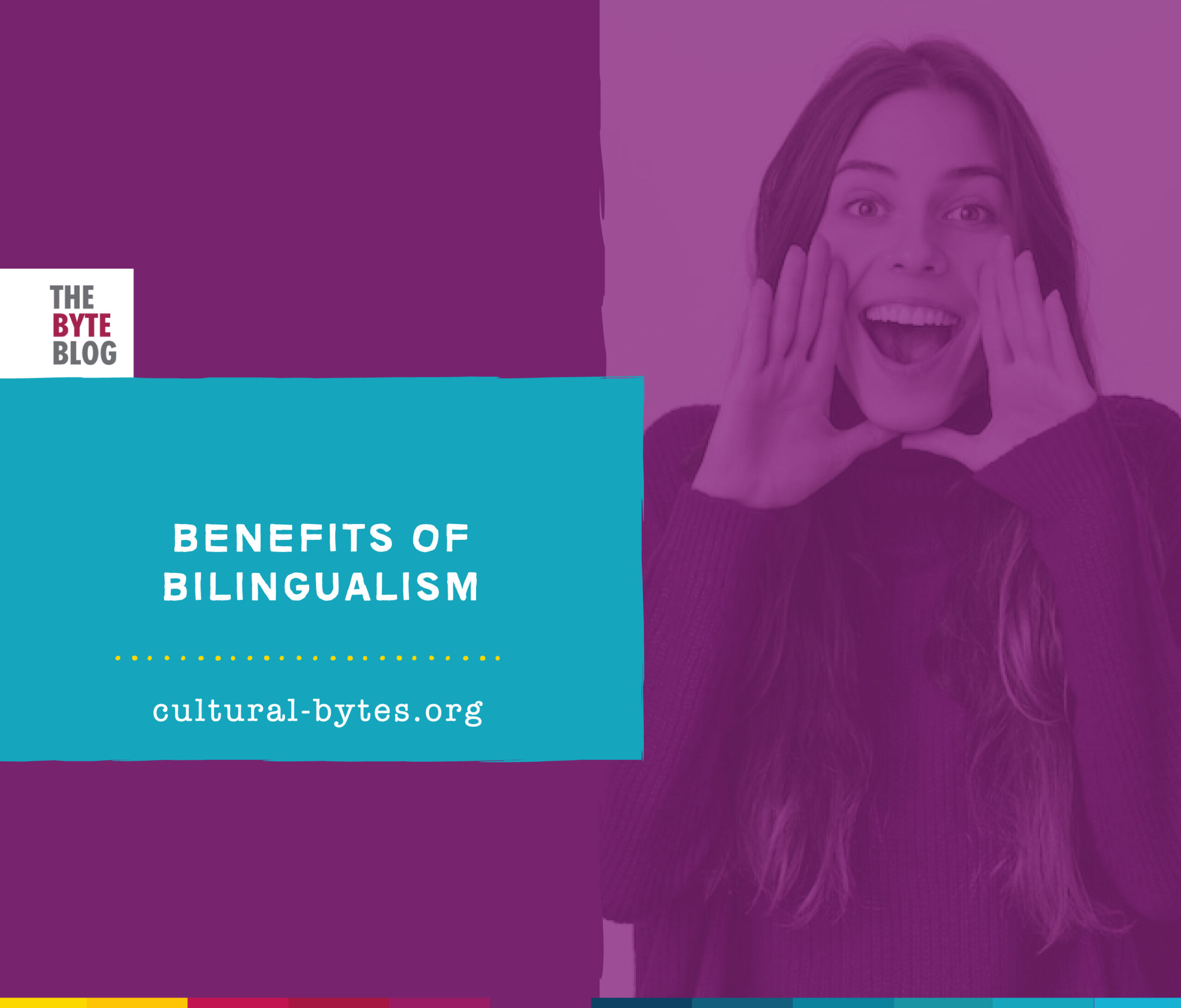 Benefits of Bilingualism | Cultural Bytes